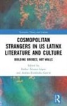 Esther (Universidad De Oviedo Alvarez-Lopez, Esther Fernandez-Garcia Alvarez-Lopez, Andrea Alvarez-Lopez Fernandez-Garcia, Esther Alvarez Lopez, Esther Álvarez López, Esther Alvarez-Lopez... - Cosmopolitan Strangers in Us Latinx Literature and Culture