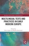 Peter (University of Birmingham Auger, Peter Auger, Peter (University of Birmingham Auger, Sheldon Brammall, Sheldon (University of Birmingham Brammall - Multilingual Texts and Practices in Early Modern Europe