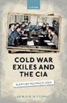 Benjamin Tromly, Benjamin (Professor of History Tromly - Cold War Exiles and the Cia
