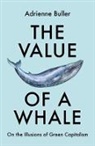Adrienne Buller - Value of a Whale