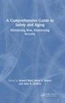 Barry (Provost and Vice President of Ac S. Eckert, Amy Ehrlich, Amy R Ehrlich, Amy R. Ehrlich, Barry S Eckert, Barry S. Eckert... - Comprehensive Guide to Safety and Aging