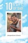 Jacqueline Grace - 10 Days of Dad