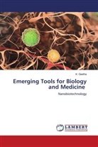K. Geetha - Emerging Tools for Biology and Medicine