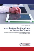 Kadeyo Mutale Kuyela - Investigating the Usefulness of Interactive Tablets