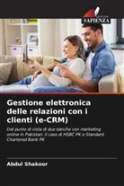 Abdul Shakoor - Gestione elettronica delle relazioni con i clienti (e-CRM)
