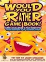 Leo Willy D'Orange - Would You Rather Game Book! Family Challenge & That Made You Think Edition!