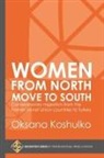 Oksana Koshulko - Women from North Move to South