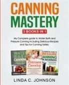 Linda C. Johnson - Canning Mastery