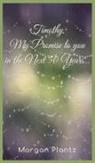 Morgan Plantz - Timothy, My Promise to You in the Next 50 Years