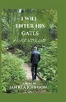 Jan Johnson, Jan Rea Johnson - I Will Enter His Gates A Walk With God