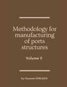 Houssam Khelalfa - Methodology for manufacturing of ports structures (Volume II)