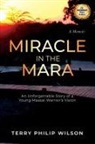 Terry Philip Wilson - Miracle in The Mara