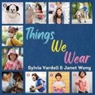 Sylvia Vardell, Janet Wong - THINGS WE WEAR