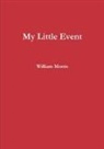 William Morris - My Little Event