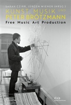 Sarah Czirr, Wiener, Jürgen Wiener - Kunst, Musik und Peter Brötzmann