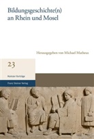 Michael Matheus - Bildungsgeschichte(n) an Rhein und Mosel