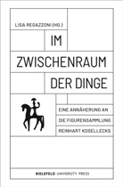 Lisa Regazzoni - Im Zwischenraum der Dinge