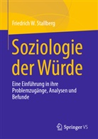 Stallberg, Friedrich Stallberg, Friedrich W Stallberg, Friedrich W. Stallberg - Soziologie der Würde