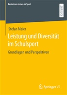 Meier, Stefan Meier - Leistung und Diversität im Schulsport