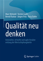 Tracy Dathe, Bernd Flashar, Bernd u a Flashar, J&uuml;rgen Fritz, Marc Helmold, Torsten Laub - Qualit&auml;t neu denken