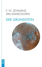 Frederik Willem Zeylmans van Emmichoven - Der Grundstein