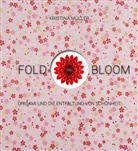 Kristina Müller, Clarissa Nill - Fold & Bloom