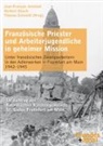 Jean-François Ameloot, Herbert Bauch, Schmidt, Thomas Schmidt - Französische Priester und Arbeiterjugendliche in geheimer Mission