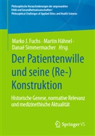 Marko J. Fuchs, Martin Hähnel, Danaë Simmermacher - Der Patientenwille und seine (Re-)Konstruktion