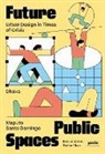 Roland Krebs, Mayr, Stefan Mayr - Future Public Spaces
