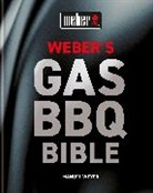 Manuel Weyer - Weber's Gas Barbecue Bible