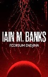 Iain M Banks, Iain M. Banks - Feersum Endjinn