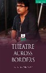 Abhishek Majumdar, Majumdar Abhishek - Theatre Across Borders