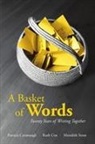 Patricia Cavanaugh, Ruth Cox, Meredith Stout - A Basket of Words