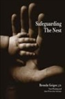 Brenda Geiger - Safeguarding the Nest 2nd Edition (PB)