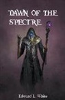 Edward L. White - Dawn of the Spectre