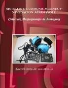Javier Joglar Alcubilla - SISTEMAS DE COMUNICACIONES Y NAVEGACIÓN AÉREA (VOL1)