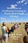 Bob Bayles, Keith Walker - Reflections on Facilitating Learning in Prairie Spirit