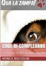 Monica Nocciolini - Code di compleanno - 12 storie per 12 mesi su qualazampa.news