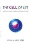 Kelly-Marie Kerr - THE CELL OF LIFE