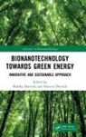 Shubha (Iimt University Dwivedi, Naveen Dwivedi, Naveen (S. D. College of Engineering &amp; Technology Dwivedi, Shubha Dwivedi, Shubha (Iimt University Dwivedi - Bionanotechnology Towards Green Energy