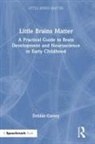 Debbie Garvey - Little Brains Matter