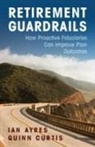 Ian Ayres, Ian (Yale University Ayres, Ayres Ian, Quinn Curtis - Retirement Guardrails