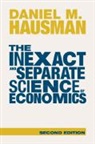 Daniel M. Hausman, Daniel M. (Rutgers University Hausman, Hausman Daniel M. - Inexact and Separate Science of Economics