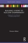 Rizwana Abbasi, Rizwana (National University of Modern Lan Abbasi - Building a Road to Nuclear Disarmament