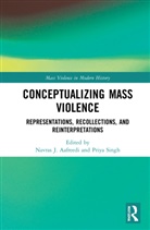 Navras J. Singh Aafreedi, Navras J. Aafreedi, Priya Singh - Conceptualizing Mass Violence