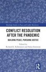 Richard E. (George Mason University Rubenstein, Richard E. Rubenstein, Rubenstein Richard E., Solon Simmons, Simmons Solon - Conflict Resolution After the Pandemic