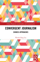 Woody Bing Liu - Convergent Journalism