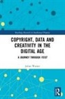 Julian Warner, Julian (Queen''s University Belfast Warner, Warner Julian - Copyright, Data and Creativity in the Digital Age