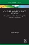 Pallabi Mund - Culture and Resilience At Work