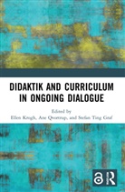 Ellen (University of Southern Denmark) Qvor Krogh, Stefan Ting Graf, Ellen Krogh, Ane Qvortrup - Didaktik and Curriculum in Ongoing Dialogue